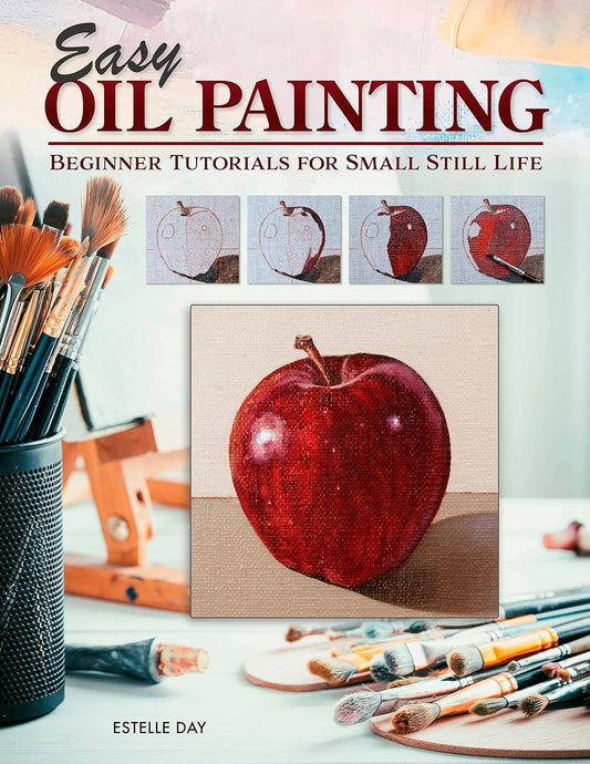 Easy Oil Painting - Beginner Tutorials for Small Still Life